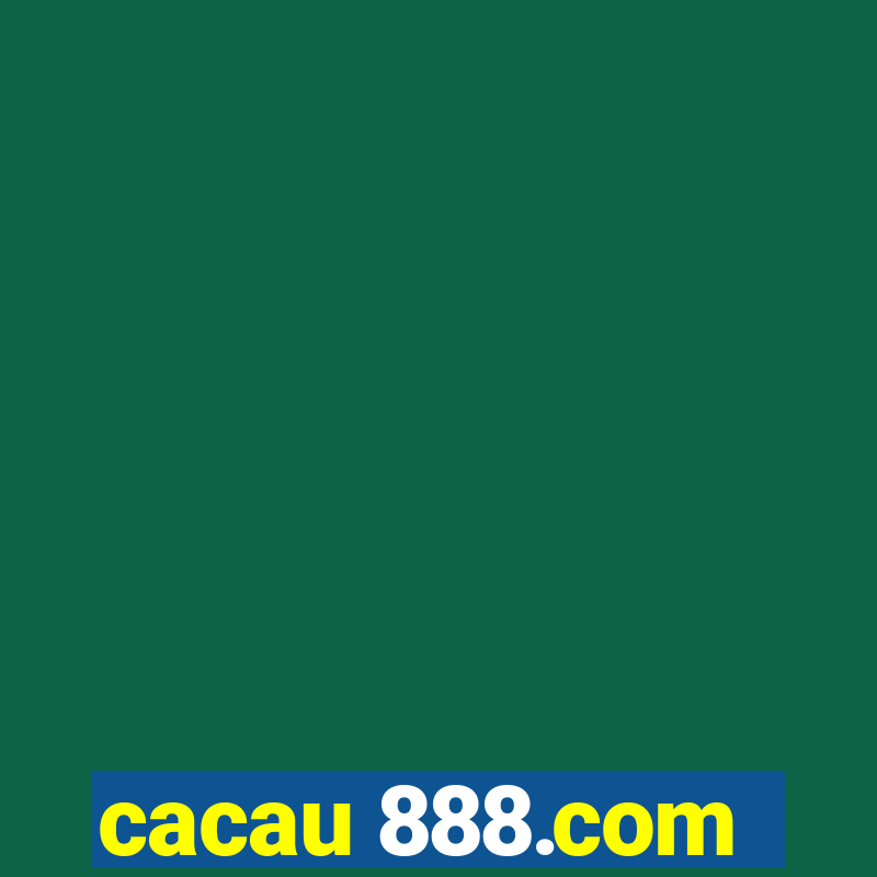 cacau 888.com