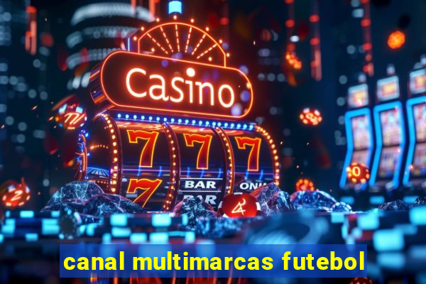 canal multimarcas futebol