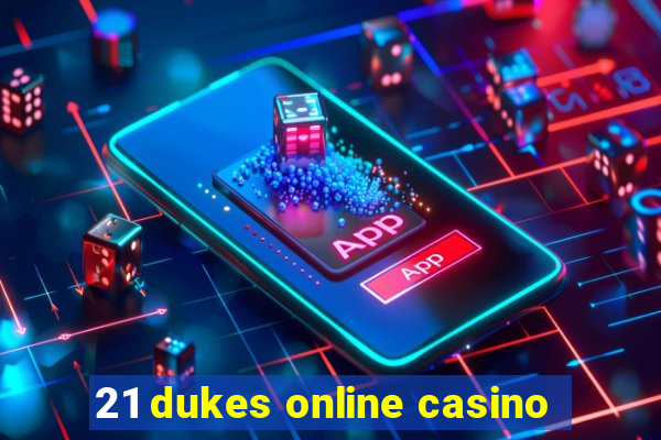 21 dukes online casino