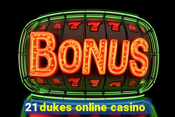 21 dukes online casino