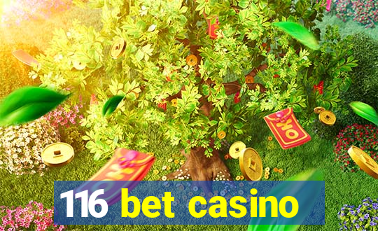 116 bet casino