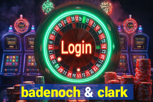 badenoch & clark