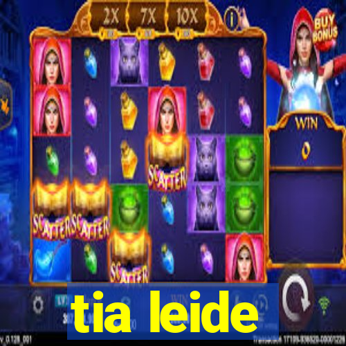 tia leide