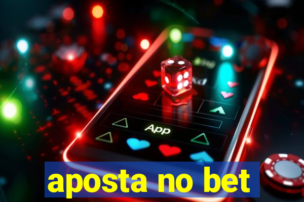 aposta no bet