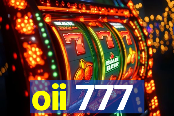 oii 777