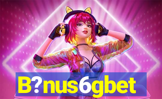 B?nus6gbet