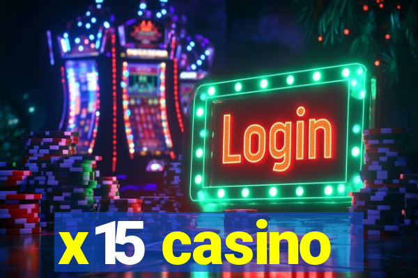 x15 casino