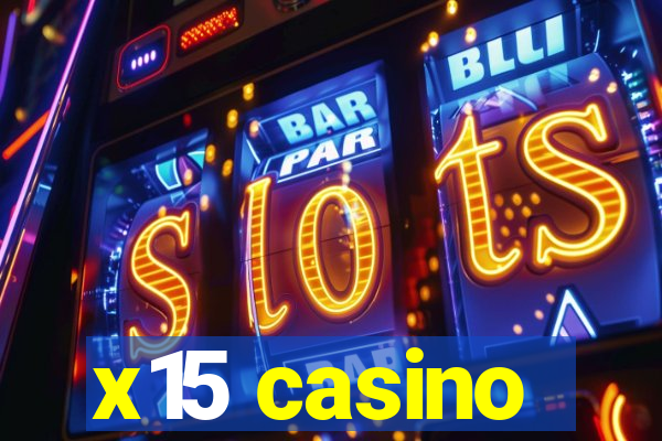 x15 casino