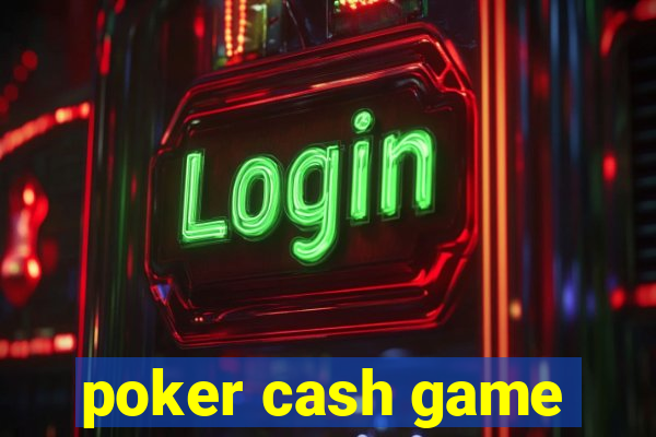 poker cash game