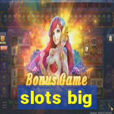 slots big