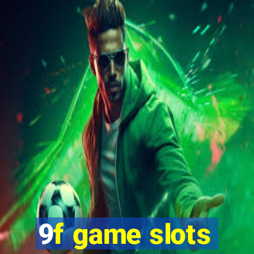 9f game slots