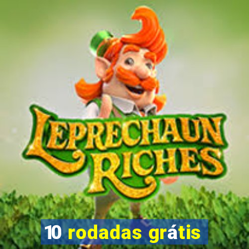 10 rodadas grátis