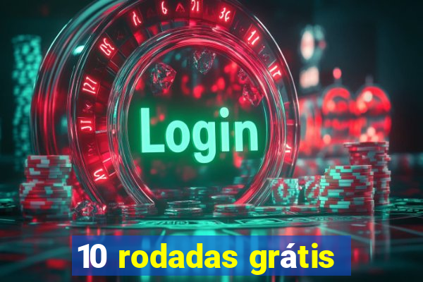 10 rodadas grátis