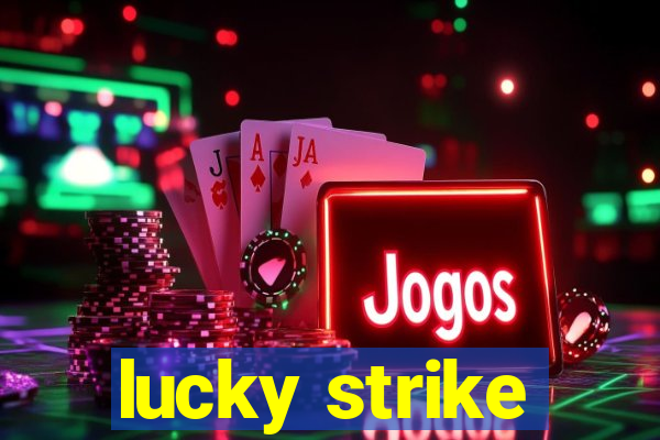 lucky strike