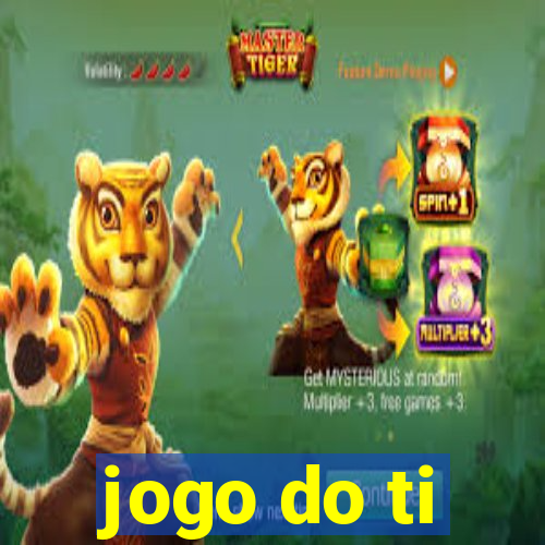 jogo do ti