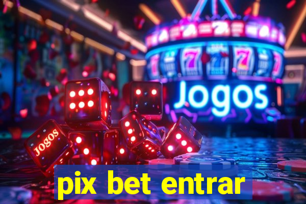 pix bet entrar