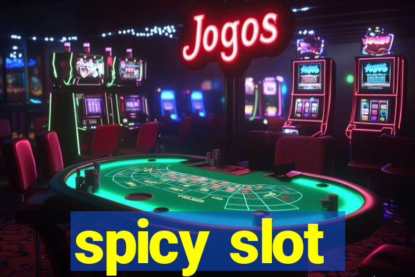 spicy slot