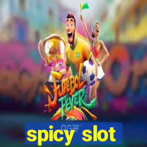 spicy slot