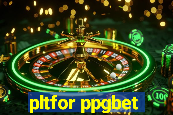 pltfor ppgbet