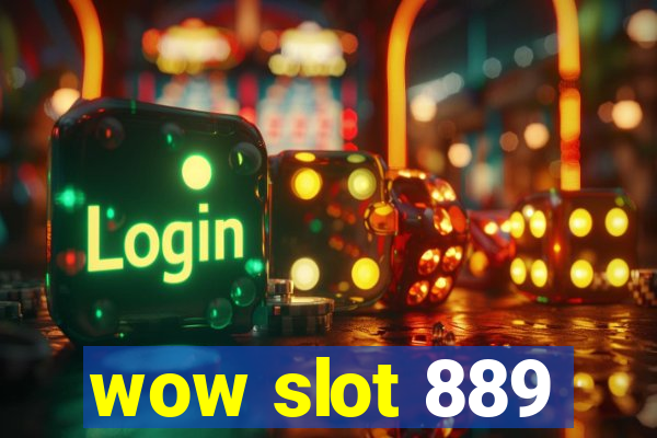 wow slot 889