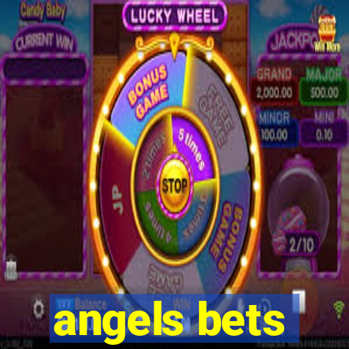 angels bets