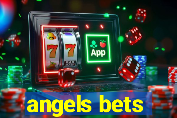 angels bets