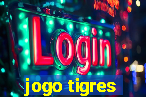 jogo tigres