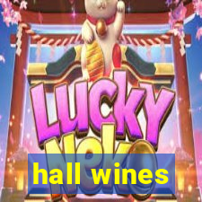 hall wines