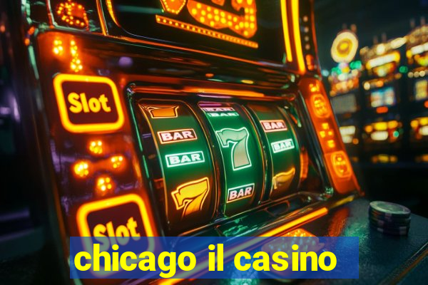 chicago il casino