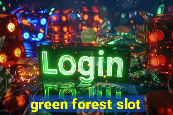 green forest slot