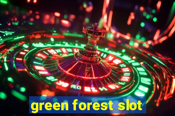 green forest slot