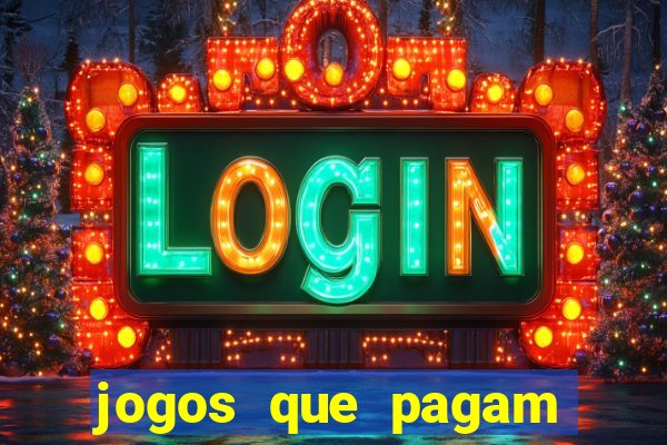 jogos que pagam bem de verdade