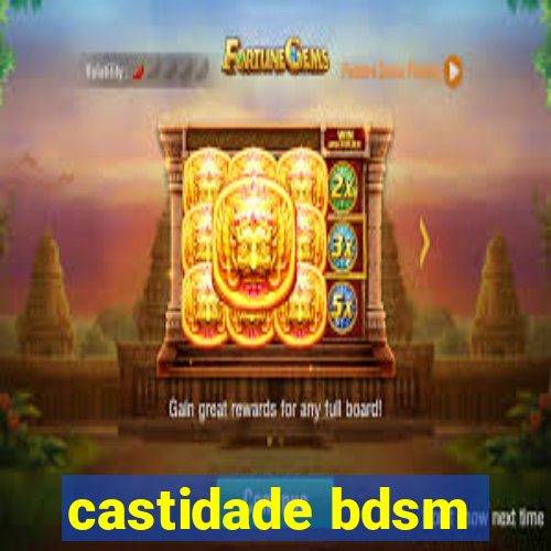 castidade bdsm