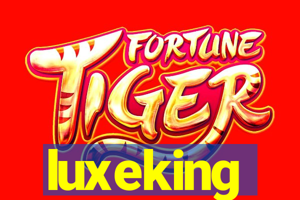 luxeking