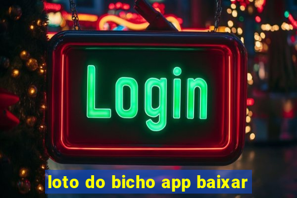 loto do bicho app baixar