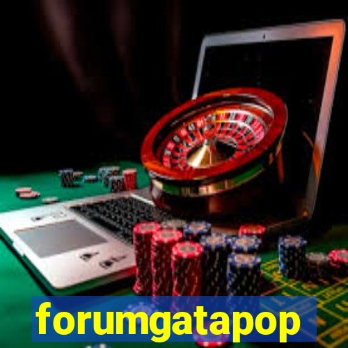 forumgatapop