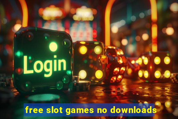 free slot games no downloads