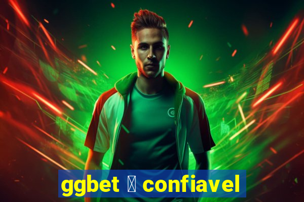 ggbet 茅 confiavel