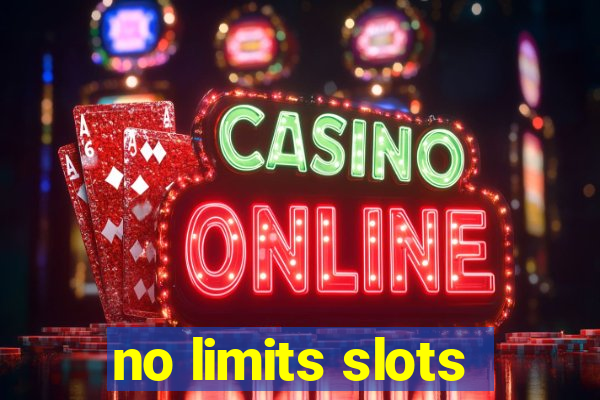 no limits slots