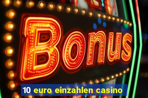 10 euro einzahlen casino