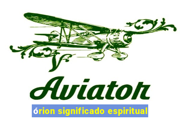 órion significado espiritual