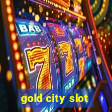 gold city slot