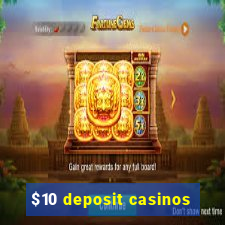 $10 deposit casinos