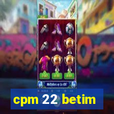 cpm 22 betim