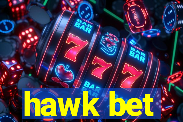 hawk bet