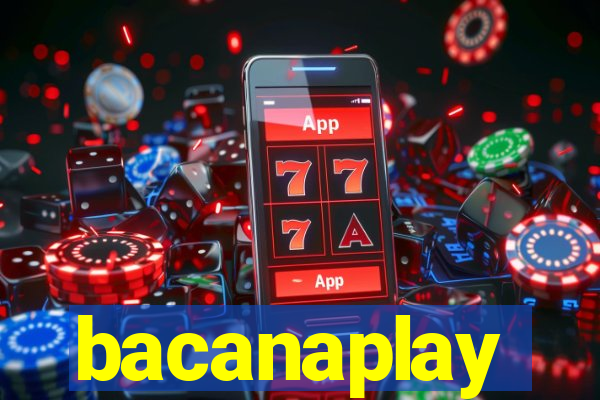 bacanaplay