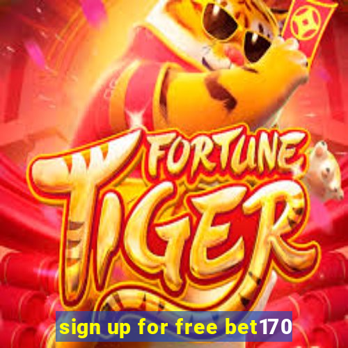 sign up for free bet170