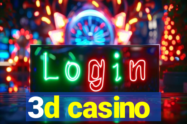 3d casino