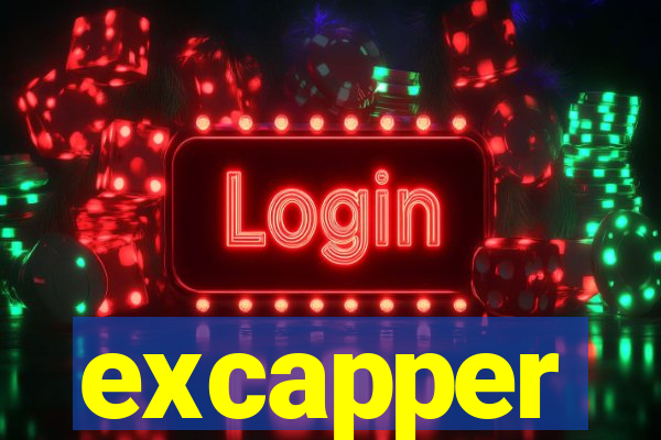 excapper