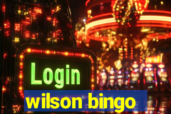 wilson bingo